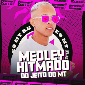 Medley Hitmado do MT