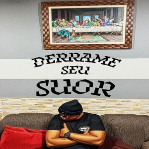 Derrame seu suor