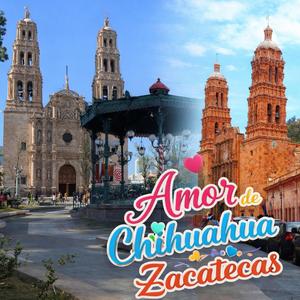 De Chihuahua a Zacatecas