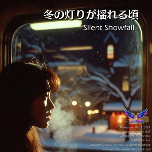 冬の灯りが揺れる頃- Silent Snowfall