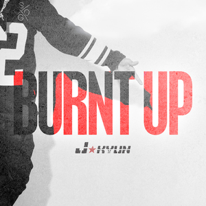 Burnt Up (feat. 킹콩)