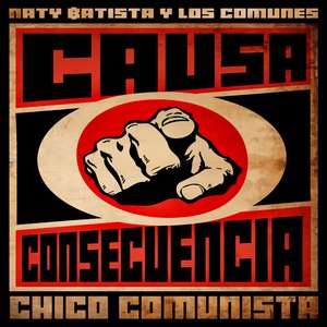 Chico Comunista (Causa o Consecuencia)