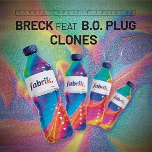 Clones (feat. B.O Plug)