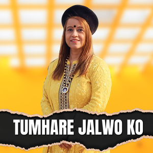 Tumhare Jalwo Ko