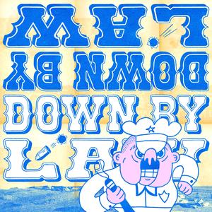 Down by Law (feat. Old Grape God & Jointsy)