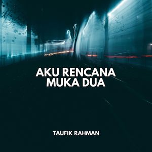 Aku Rencana Muka Dua