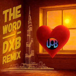 The Word (Dxb Remix)