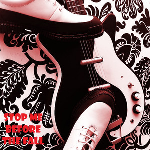 Stop Me Before the Fall