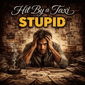 Stupid