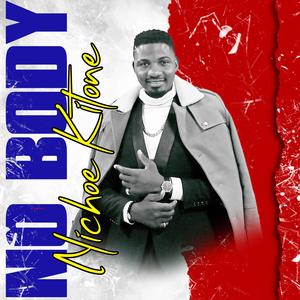 Nichoe Kitone Nobody