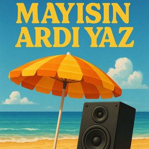 Mayısın Ardı Yaz