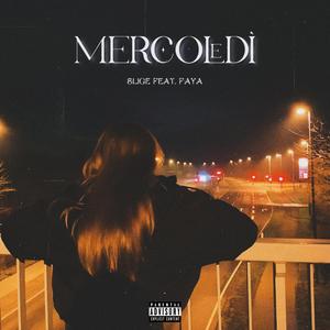 MERCOLEDÌ (feat. FAYA)