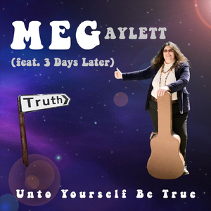 Unto Yourself Be True (feat. 3 Days Later)