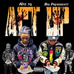 Nfe Tq (Act Up) (feat. Big Pressidentt)