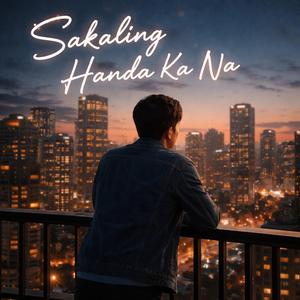 Sakaling Handa Ka Na