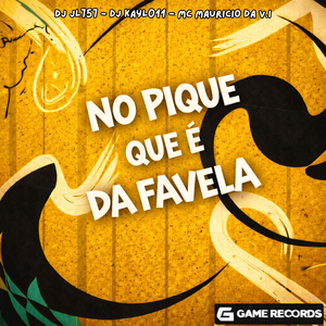 No Pique Que é Da Favela