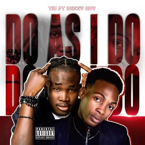 Do As I Do (feat. T.I.S)