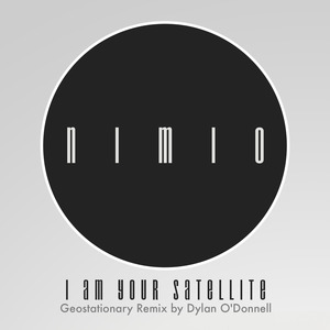 I Am Your Satellite (Geostationary Remix by Dylan O'Donnell)