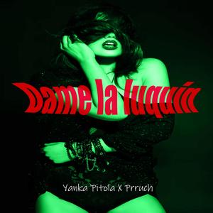 Dame la luquin (feat. PRRUCH & Juan Ax)