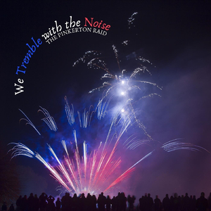 We Tremble with the Noise