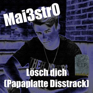 Lösch Dich (Papaplatte Disstrack)