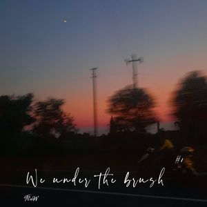We under the Brush（Proud by.BECU BEATZ）