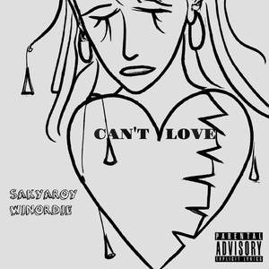 CAN'T LOVE (feat. WINorDIE)