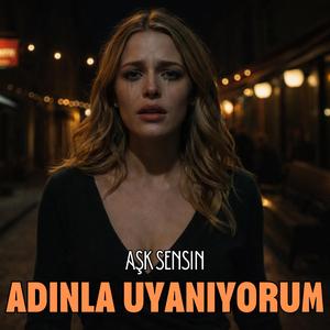 Adınla Uyanıyorum