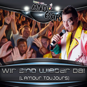 Wir sind wieder da (L'amour Toujours) (Karaoke)