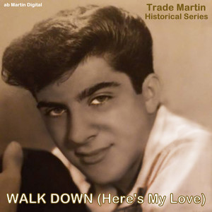 Walk Down (Here’s My Love)