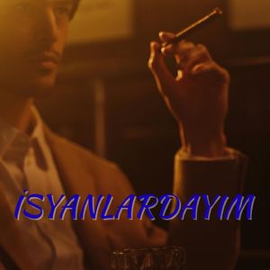 İsyanlardayım