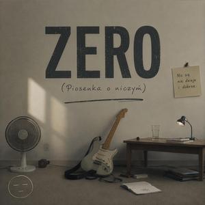 ZERO (Piosenka o niczym)