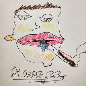 Slobber (feat. Polo Boys)