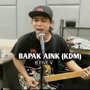 BAPAK AINK KDM