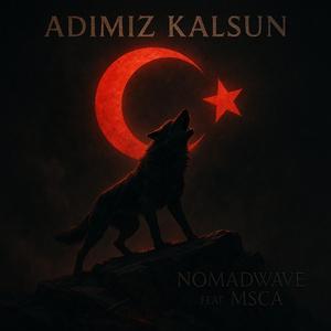 Adımız Kalsun (feat. NOMADWAVE & Can Aydoğan)