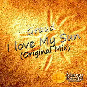 I Love My Sun (Original Mix)