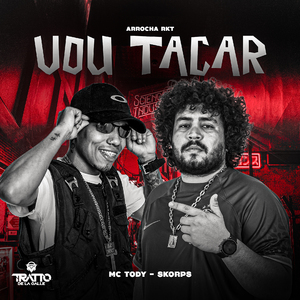 Vou Tacar [Arrocha Rkt]