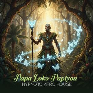 Papa Loko Papiyon (Afro House)