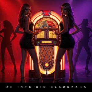 Är inte din kladdkaka (Radio Edit)