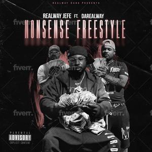 Realway Gang Nonsense Freestyle (feat. DaRealWay)