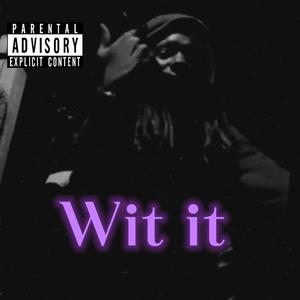 Wit It