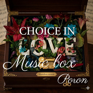 CHOICE IN LOVE (Musicbox)