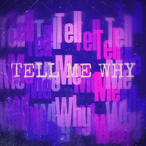 Tell Me Why（prod.Wazier）