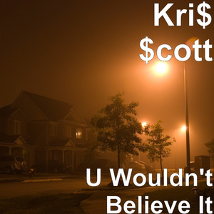 U Wouldn't Believe It