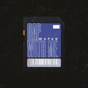 RAP WITH ME（Prod.by BLACKFAT洪汝超）