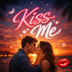 Kiss me