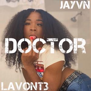 Doctor (feat. JAYVN & BigZhe)
