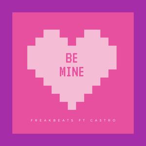 Be Mine (feat. Castro)