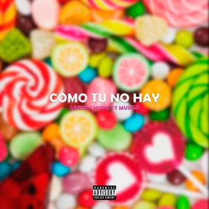 Como tu no hay (feat. mvrgo)