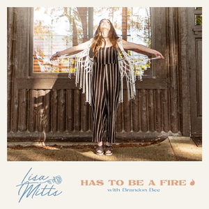 Has to Be a Fire (feat. Brandon Bee)